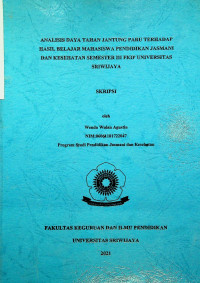 ANALISIS DAYA TAHAN JANTUNG PARU TERHADAP HASIL BELAJAR MAHASISWA PENDIDIKAN JASMANI DAN KESEHATAN SEMESTER III FKIP UNIVERSITAS SRIWIJAYA