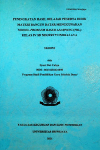 PENINGKATAN HASIL BELAJAR PESERTA DIDIK MATERI BANGUN DATAR MENGGUNAKAN MODEL PROBLEM BASED LEARNING (PBL) KELAS IV SD NEGERI 25 INDRALAYA