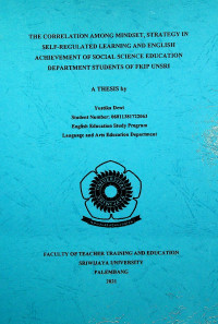 THE CORRELATION AMONG MINDSET, STRATEGY IN SELF-REGULATED LEARNING AND ENGLISH ACHIEVEMENT OF SOCIAL SCIENCE EDUCATION DEPARTMENT STUDENTS OF FKIP UNSRI