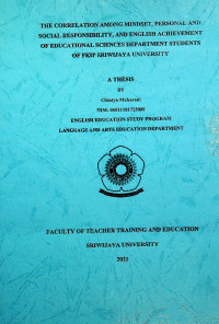 THE CORRELATION AMONG MINDSET, PERSONAL AND SOCIAL RESPONSIBILITY, AND ENGLISH ACHIEVEMENT OF EDUCATIONAL SCIENCES DEPARTMENT STUDENTS OF FKIP SRIWIJAYA UNIVERSITY