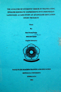 THE ANALYSIS OF STUDENTS' ERROR IN TRANSLATING ENGLISH IDIOMATIC EXPRESSIONS INTO INDONESIAN LANGUAGE: A CASE STUDY AT AN ENGLISH EDUCATION STUDY PROGRAM