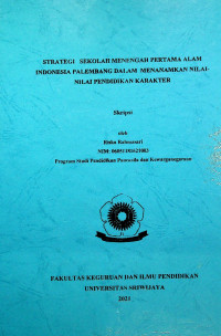 STRATEGI SEKOLAH MENENGAH PERTAMA ALAM INDONESI PALEMBANG DALAM MENANAMKAN NILAI-NILAI PENDIDIKAN KARAKTER