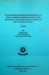 PENGARUH MODEL DISCOVERY LEARNING BERBANTUAN MEDIA 3D TERHADAP REPRESENTASI PESERTA DIDIK KELAS XI IPA 3 PADA MATERI JARINGAN TUMBUHAN DI SMA N 1 SEMENDAWAI BARAT