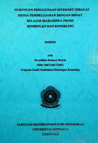 HUBUNGAN PENGGUNAAN INTERNET SEBAGAI MEDIA PEMBELAJARAN DENGAN MINAT BELAJAR MAHASISWA PRODI BIMBINGAN DAN KONSELING