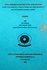 CITRA PEREMPUAN DALAM NOVEL BUMI MANUSIA KARYA PRAMOEDYA ANANTA TOER DAN IMPLIKASINYA DALAM PEMBELAJARAN SASTRA