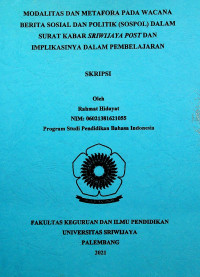 MODALITAS DAN METAFORA PADA WACANA BERITA SOSIAL DAN POLITIK SOSPOL) DALAM SURAT KABAR SRIWIJAYA POST DAN IMPLIKASINYA DALAM PEMBELAJARAN