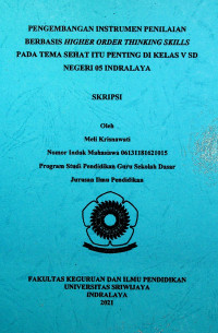 PENGEMBANGAN INSTRUMEN PENILAIAN BERBASIS HIGHER ORDER THINKING SKILLS PADA TEMA SEHAT ITU PENTING DI KELAS V SD NEGERI 05 INDRALAYA