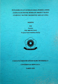 PENGEMBANGAN LEMBAR KERJA PESERTA DIDIK (LKPD) ELEKTRONIK BERBASIS PROJECT BASED LEARNING MATERI EKOSISTEM KELAS X SMA