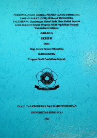 PERKEMBANGAN GEREJA PROTESTAN DI INDONESIA BAGIAN BARAT (GPIB) JEMAAT IMMANUEL PALEMBANG (Sumbangan Materi Pada Mata Kuliah Sejarah Lokal Sumatera Selatan Program Studi Pendidikan Sejarah Universitas Sriwijaya)