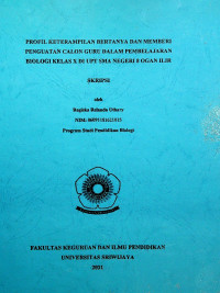 PROFIL KETERAMPILAN BERTANYA DAN MEMBERI PENGUATAN CALON GURU DALAM PEMBELAJARAN BIOLOGI KELAS X DI UPT SMA NEGERI 8 OGAN ILIR