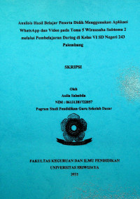 ANALISIS HASIL BELAJAR PESERTA DIDIK MENGGUNAKAN APLIKASI WHATSAPP DAN VIDEO PADA TEMA 5 WIRAUSAHA SUBTEMA 2 MELALUI PEMBELAJARAN DARING DI KELAS VI SD NEGERI 243 PALEMBANG