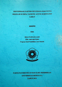 IDENTIFIKASI FAKTOR PENYEBAB ANAK PUTUS SEKOLAH DI DESA TANJUNG AGUNG KABUPATEN LAHAT