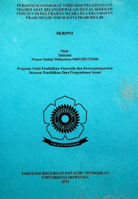PERSEPSI MASYARAKAT TERHADAP PELAKSANAAN TRADISI ADAT BELANGER DALAM RITUAL SEDEKAH PEDUSUN DI KELURAHAN MUARA DUA KECAMATAN PRABUMULIH TIMUR KOTA PRABUMULIH