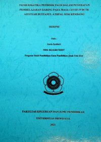 PROBLEMATIKA PENDIDIK PAUD DALAM PENERAPAN PEMBELAJARAN DARING PADA MASA COVID-19 DI TK AISYIYAH BUSTANUL ATHFAL SERI KEMBANG