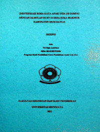 IDENTIFIKASI KOSA KATA ANAK USIA (18 SAMPAI DENGAN 24) BULAN DI RT 14 DESA SUKA MAKMUR KABUPATEN MUSI RAWAS