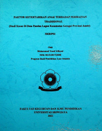 FAKTOR KETERTARIKAN ANAK TERHADAP PERMAINAN TRADISIONAL (STUDI KASUS DI DESA PANDAN LAGAN KECAMATAN GERAGAI PROVINSI JAMBI)