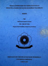 PROFIL KONDISI FISIK DAN FISIOLOGIS PEMAIN SEPAKBOLA MADRASAH ALIYAH AR RAHMAN PALEMBANG