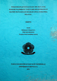 Perkembangan Rumah Sakit Ibu dan Anak Hamami Palembang Tahun 2009-2020 (Sumbangan Materi Mata Kuliah Sejarah Lokal Sumatera Selatan).