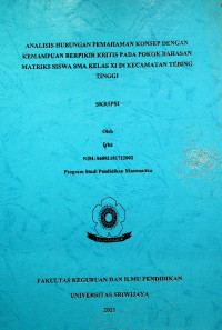 ANALISIS HUBUNGAN PEMAHAMAN KONSEP DENGAN KEMAMPUAN BERPIKIR KRITIS PADA POKOK BAHASAN MATRIKS SISWA SMA KELAS XI DI KECAMATAN TEBING TINGGI