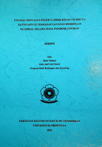 TINGKAT KEPUASAN PESERTA DIDIK KELAS VII SMP N 1 BANYUASIN III TERHADAP LAYANAN BIMBINGAN KLASIKAL SELAMA MASA PANDEMI COVID-19