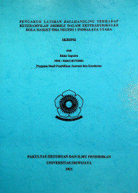 PENGARUH LATIHAN BALLHANDLING TERHADAP KETERAMPILAN DRIBBLE DALAM EKSTRAKURIKULER BOLA BASKET SMA NEGERI 1 INDRALAYA UTARA