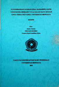 PENGEMBANGAN LEMBAR KERJA MAHASISWA (LKM) TERMOKIMIA BERBASIS TUGAS DALAM MATA KULIAH KIMIA FISIKA FKIP KIMIA UNIVERSITAS SRIWIJAYA