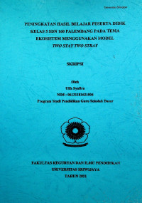 PENINGKATAN HASIL BELAJAR PESERTA DIDIK KELAS 5 SDN 160 PALEMBANG PADA TEMA EKOSISTEM MENGGUNAKAN MODEL TWO STAY TWO STRAY