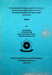 PENGARUH MODEL PEMBELAJARAN SAVI TERHADAP HASIL BELAJAR PESERTA DIDIK PADA MATA PELAJARAN EKONOMI DI UPT SMA NEGERI 7 MUSI RAWAS