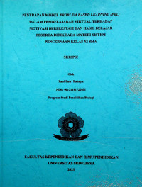 PENERAPAN MODEL PROBLEM BASED LEARNING (PBL) DALAM PEMBELAJARAN VIRTUAL TERHADAP MOTIVASI BERPRESTASI DAN HASIL BELAJAR PESERTA DIDIK PADA MATERI SISTEM PENCERNAAN KELAS XI SMA