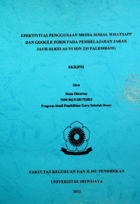 EFEKTIVITAS PENGGUNAAN MEDIA SOSIAL WHATSAPP DAN GOOGLE FORM PADA PEMBELAJARAN JARAK JAUH DI KELAS VI SDN 235 PALEMBANG