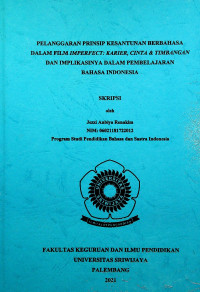 PELANGGARAN PRINSIP KESANTUNAN BERBAHASA DALAM FILM IMPERFECT: KARIER, CINTA & TIMBANGAN DAN IMPLIKASINYA DALAM PEMBELAJARAN BAHASA INDONESIA