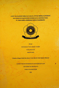 AUDIT MANAJEMEN SEBAGAI SARANA UNTUK MENILAI EFISIENSI DAN EFEKTIVITAS FUNGSI SUMBER DAYA MANUSIA PADA PT. PERTAMINA (PERSERO) MOR II PALEMBANG