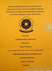 DAMPAK PEMBANGUNAN JALAN TOL TERBANGGI BESAR – PEMATANG PANGGANG – KAYU AGUNG (TERPEKA) TERHADAP HASIL PENJUALAN (OMZET) PADA RUMAH MAKAN DI SEPANJANG JALAN LINTAS TIMUR KAYU AGUNG – TELUK GELAM