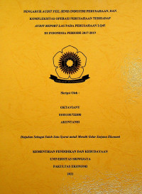PENGARUH AUDIT FEE, JENIS INDUSTRI PERUSAHAAN, DAN KOMPLEKSITAS OPERASI PERUSAHAAN TERHADAP AUDIT REPORT LAG PADA PERUSAHAAN LQ45 DI INDONESIA PERIODE 2017-2019
