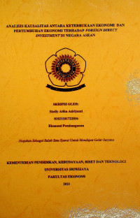 ANALISIS KAUSALITAS ANTARA KETERBUKAAN EKONOMI DAN PERTUMBUHAN EKONOMI TERHADAP FOREIGN DIRECT INVESTMENT DI NEGARA ASEAN