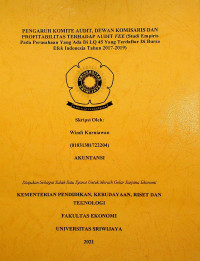PENGARUH KOMITE AUDIT, DEWAN KOMISARIS, DAN PROFITABILITAS TERHADAP AUDIT FEE (STUDI EMPIRIS PADA PERUSAHAAN YANG ADA DI LQ 45 YANG TERDAFTAR DI BURSA EFEK INDONESIA TAHUN 2017-2019)