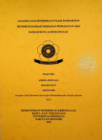 ANALISIS ATAS PENERIMAAN PAJAK DAERAH DAN RETRIBUSI DAERAH TERHADAP PENDAPATAN ASLI DAERAH KOTA LUBUKLINGGAU