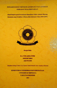 PENGARUH GOOD CORPORATE GOVERNANCE DAN LEVERAGE TERHADAP NILAI PERUSAHAAN (STUDI EMPIRIS PADA PERUSAHAAN MANUFAKTUR SEKTOR INDUSTRI BARANG KONSUMSI YANG TERDAFTAR DI BURSA EFEK INDONESIA TAHUN 2015 - 2019)