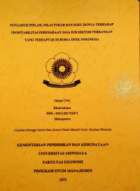 PENGARUH INFLASI, NILAI TUKAR DAN SUKU BUNGA TERHADAP PROFITABILITAS PERUSAHAAN JASA SUB SEKTOR PERBANKAN YANG TERDAFTAR DI BURSA EFEK INDONESIA
