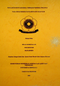 PENGARUH MOTIVASI KERJA TERHADAP KINERJA PEGAWAI PADA DINAS KESEHATAN KABUPATEN OGAN ILIR