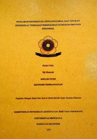 PENGARUH KEMISKINAN, PENGANGGURAN, DAN TINGKAT PENDIDIKAN TERHADAP PERMUKIMAN KUMUH DI PROVINSI INDONESIA