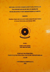 METODE CONVEX COMBINATION PADA MASALAH TRANSPORTASI SOLID MULTI OBJEKTIF PROBABILISTIK FUZZY BERDISTRIBUSI PARETO