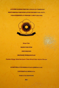 ANALISIS POTENSI SEKTOR UNGGULAN TERHADAP PERTUMBUHAN EKONOMI (STUDI EMPIRIS PADA KOTA PADANGSIDIMPUAN PERIODE TAHUN 2010-2020)