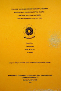 PENGARUH KOMISARIS INDEPENDEN, DEWAN DIREKSI,KOMITE AUDIT DAN INTELLECTUAL CAPITAL TERHADAP FINANCIAL DISTRESS