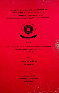 PENJATUHAN PIDANA DI BAWAH ANCAMAN MINIMUM SEBAGAI KEBIJAKAN RESTORATIVE JUSTICE DALAM PERKARA PERSETUBUHAN ANAK (Studi Kasus Putusan Mahkamah Agung Nomor 281 K/Pid.Sus/2019)