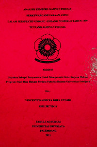 ANALISIS PEMBERI JAMINAN FIDUSIA BERKEWARGANEGARAAN ASING DALAM PERSPEKTIF UNDANG-UNDANG NOMOR 42 TAHUN 1999 TENTANG JAMINAN FIDUSIA