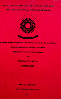 PENEGAKAN HUKUM TERHADAP WARGA NEGARA ASING SEBAGAI PELAKU TINDAK PIDANA KEIMIGRASIAN