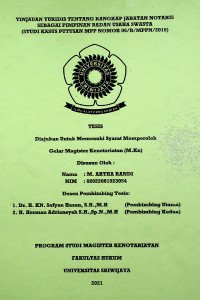 TINJAUAN YURIDIS TENTANG RANGKAP JABATAN NOTARIS SEBAGAI PIMPINAN BADAN USAHA SWASTA (STUDI KASUS PUTUSAN MPP NOMOR 06/B/MPPN/2018)	Randi, M Artha