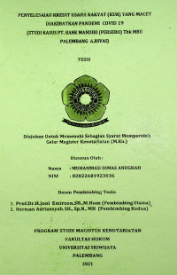 PENYELESAIAN KREDIT USAHA RAKYAT (KUR) YANG MACET DIAKIBATKAN PANDEMI COVID 19 (STUDI KASUS PT. BANK MANDIRI (PERSERO) TBK MBU PALEMBANG A.RIVAI)