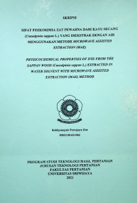 SIFAT FISIKOKIMIA ZAT PEWARNA DARI KAYU SECANG (Caesalpinia sappan L.) YANG DIEKSTRAK DENGAN AIR MENGGUNAKAN METODE MICROWAVE ASSISTED EXTRACTION (MAE)